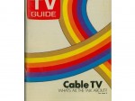 Cutting The Cord – A Year Without Cable TV 1973 Cable TVGuide Square
