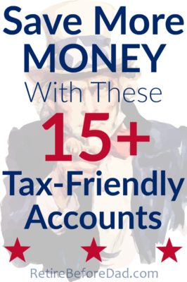 Save more money and keep more of what you earn out of the hands of Uncle Sam by utilizing these 15+ tax-advantaged and tax-friendly accounts. 