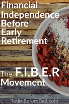 Financial independence and early retirement are different in my view. You can reach them both. I'm now pairing my financial success with a healthy daily intake of FIBER.