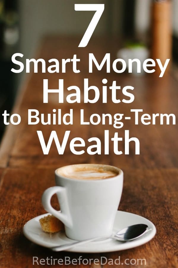 Building long-term wealth requires implementing smart money habits and sticking to them over long periods of time. Create a solid financial foundation before investing, then invest early and often over the long-term while keeping your fees low. Ignore the bad money habits of your peers and avoid lifestyle inflation. 