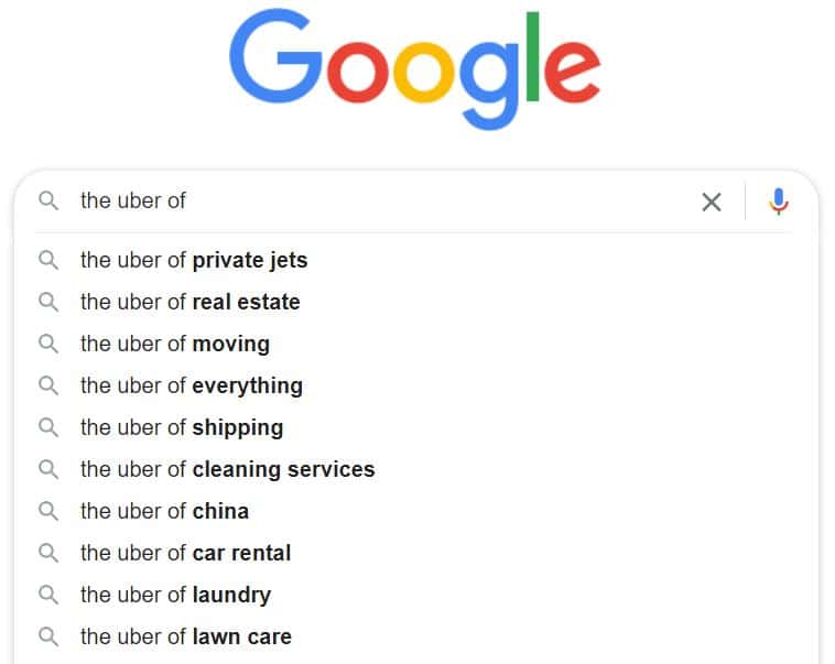 Google image of googling the phrase "the uber of"